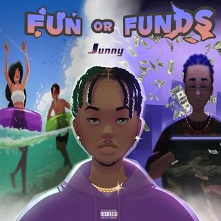 Fun or funds