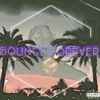 Bounce Forever