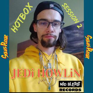 JEDi HOWLiN (HOTBOX SESSiON 2)