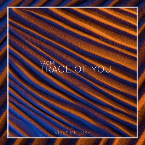 Trace of You | Boomplay Music