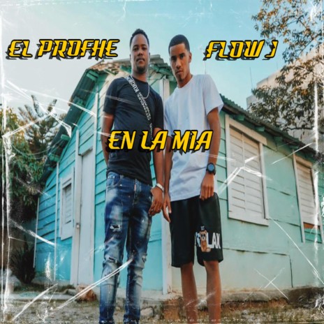 En La Mia ft. El Profhe | Boomplay Music
