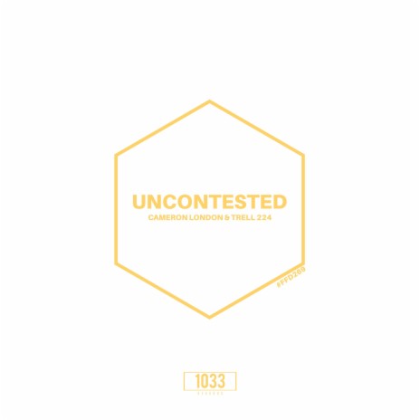 Uncontested ft. Trell 224 | Boomplay Music