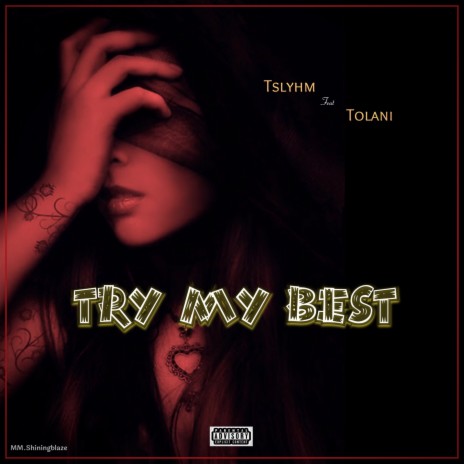 Try My Best ft. Tolani | Boomplay Music