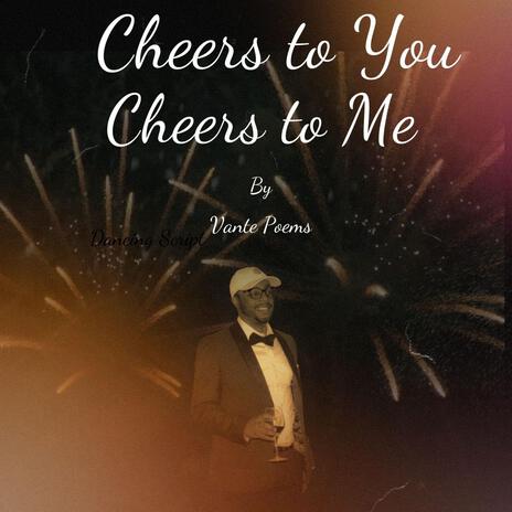 Cheers to You, Cheers to Me | Boomplay Music