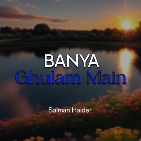 Banya Ghulam Main | Boomplay Music