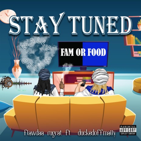 Stay Tuned ft. DuckedOffMally | Boomplay Music