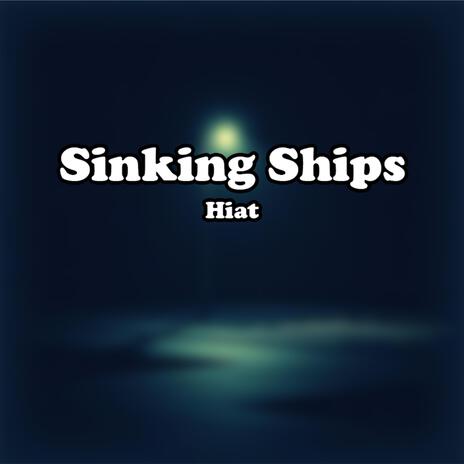 Sinking Ships | Boomplay Music