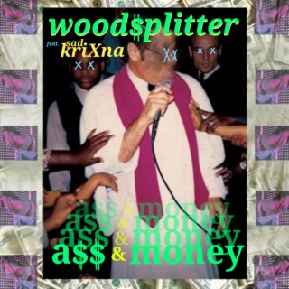 Ass and Money (featuring Sad KriXna)