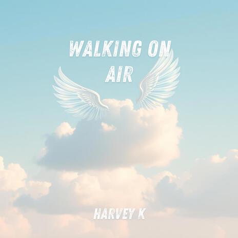 Walking on Air | Boomplay Music