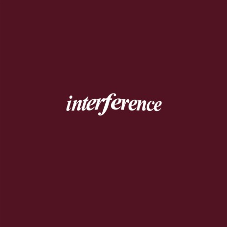 interference | Boomplay Music