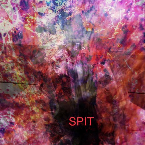 SPIT | Boomplay Music
