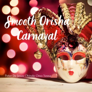 Smooth Orisha Carnaval