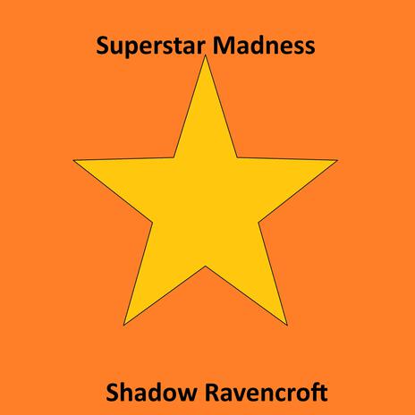 Superstar Madness | Boomplay Music