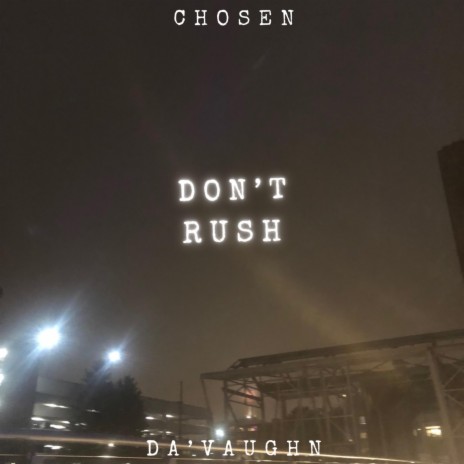 Don't Rush ft. Da'Vaughn | Boomplay Music