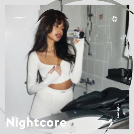 Creepin' - Nightcore ft. Tazzy | Boomplay Music