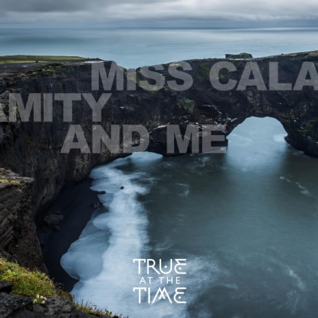 Miss Calamity And Me | Boomplay Music