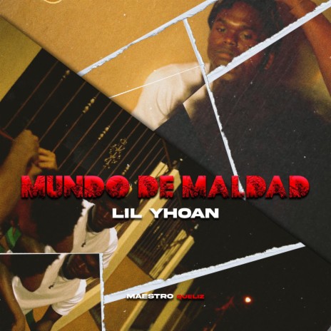 Mundo de maldad ft. Lil Johan | Boomplay Music
