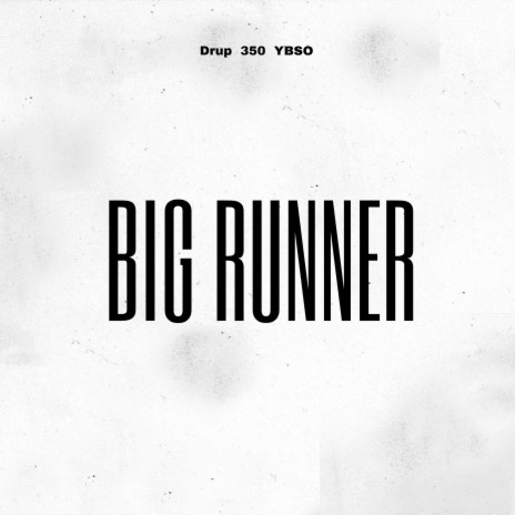 Big Runner ft. 350 & YBSO