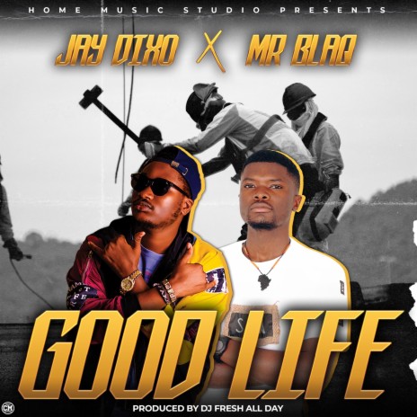 Good Life ft. Mr Blaq Eti