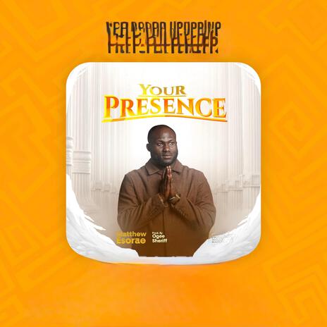 Your Presence | Boomplay Music