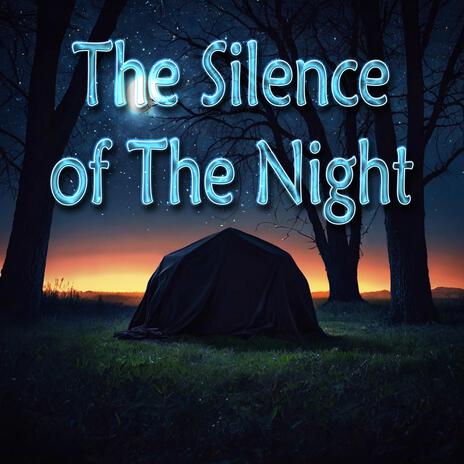 The Silence of The Night | Boomplay Music