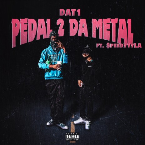 Pedal 2 Da Metal ft. $peedyyy | Boomplay Music