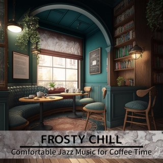 Comfortable Jazz Music for Coffee Time