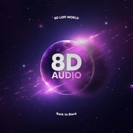 Back To Black (8D Audio) | Boomplay Music