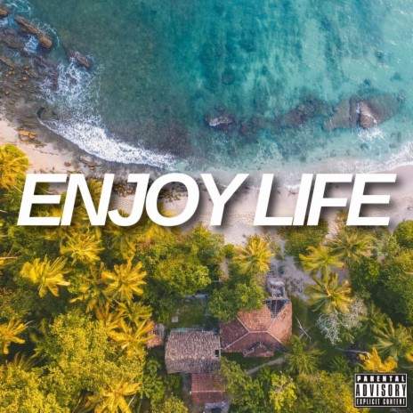 Enjoy Life ft. Sly Beatz | Boomplay Music