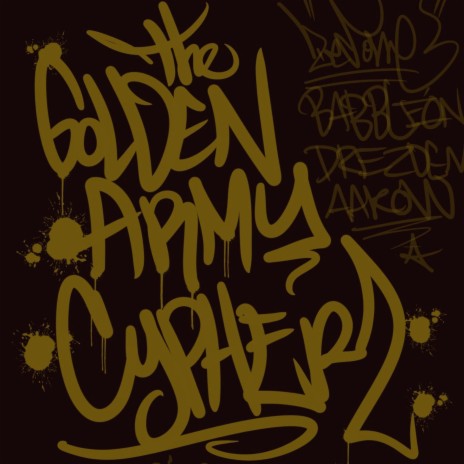 The Golden Army Cypher | Boomplay Music