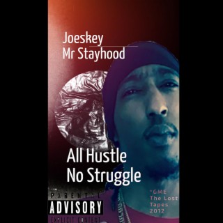 G.M.E Lost Tapes 2012 Vol 2: All Hustle No Struggle