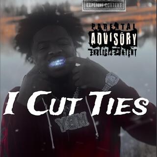 I Cut Ties