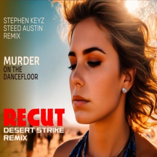 Murder On The Dance Floor (Desert Strike Recut Remix) lyrics | Boomplay Music