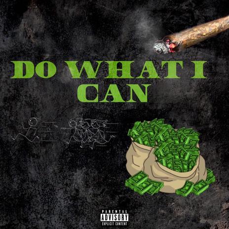 Do What I Can | Boomplay Music