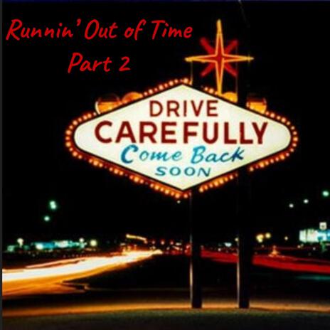 Runnin' Out of Time, Pt. 2 | Boomplay Music