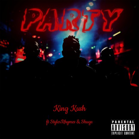 Party ft. King Kush & Shunge | Boomplay Music