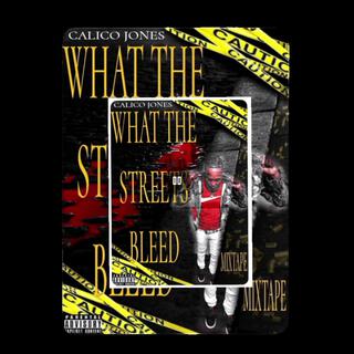 What The Street Bleed