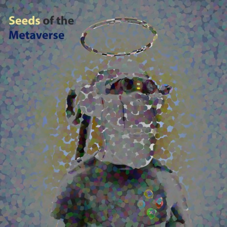 Seeds of the Metaverse