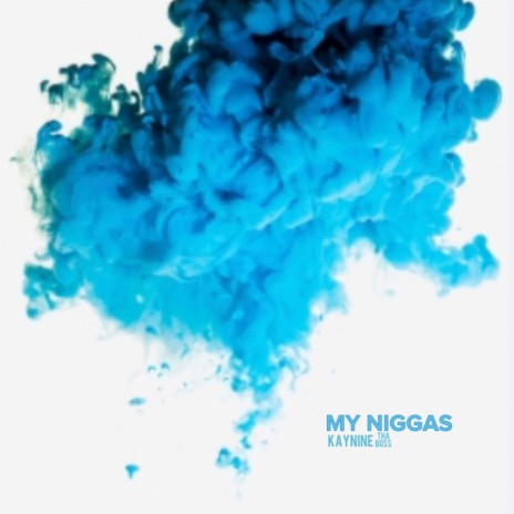 My Niggas | Boomplay Music