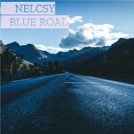 BLUE ROAD | Boomplay Music