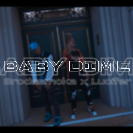 Baby dime ft. Lucifer maldishit | Boomplay Music