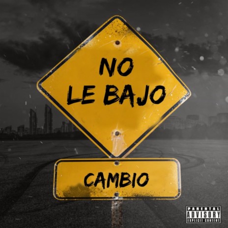 No Le Bajo | Boomplay Music