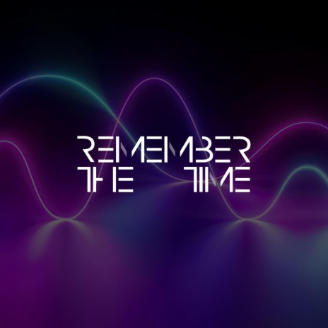 Remember The Time | Boomplay Music