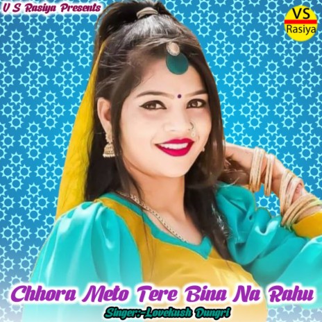 Chhora Meto Tere Bina Na Rahu | Boomplay Music