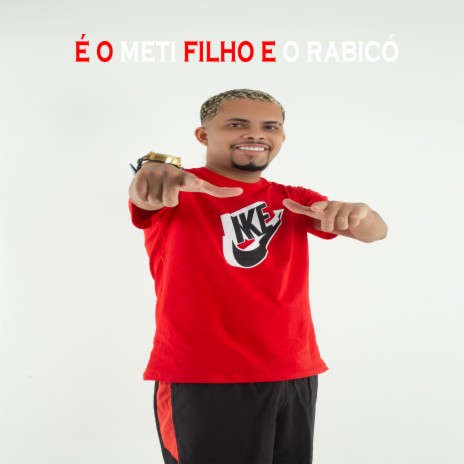 É o Meti Filho e o Rabicó | Boomplay Music