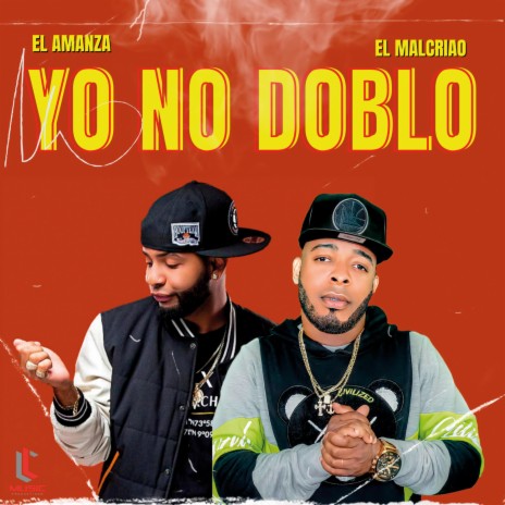 Yo No Doblo ft. El Malcriao