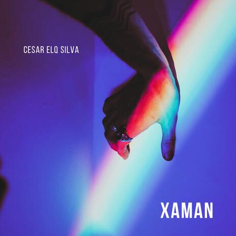 XAMAN | Boomplay Music