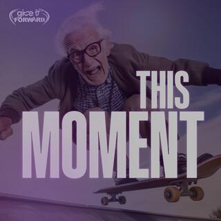 This MOMENT