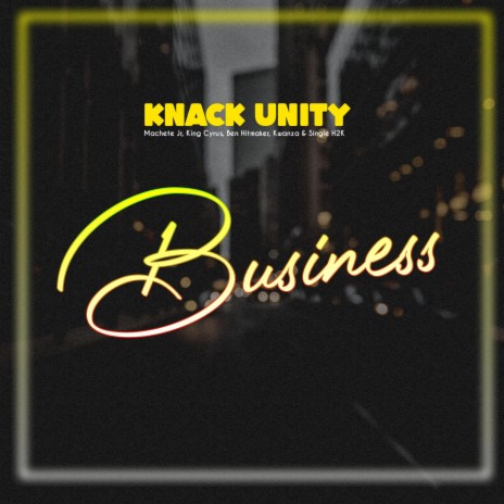 Business ft. Knack Unity | Boomplay Music