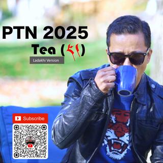 PTN 2025 (Tea) (Ladakhi Version)